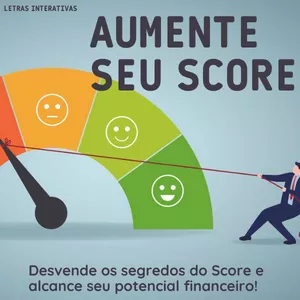 Imagem de capa para o Ebook Aumente seu SCORE: Desvende os segredos do Score e alcance seu potencial financeiro!