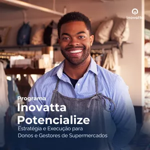 Imagem do curso Inovatta Potencialize — Estratégia e Execução para Donos de Supermercados