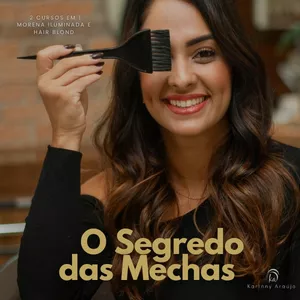 Curso O segredo das mechas  - Edição: Morena iluminada + Hair blond  ( 2 cursos em 1 )