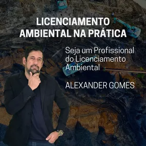 Imagem do curso Licenciamento Ambiental na Prática - Seja um Profissional do Licenciamento Ambiental