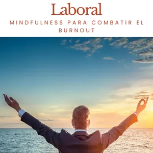 Imagen de portada para Ebook Escapa del Estrés Laboral:   Mindfulness para Combatir el Burnout.
