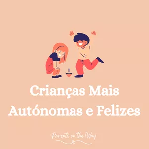 Imagem de capa para o Curso online Crianças Mais Autónomas e Felizes