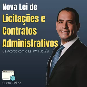 Imagem de capa para o Curso online Nova Lei de Licitações e Contratos Administrativos - Lei nº 14.133/21