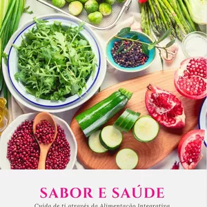 Imagem de capa para o Ebook Sabor e Saúde: Muda a tua vida através da alimentação integrativa