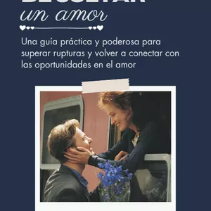 Imagen de portada para Ebook "El Arte de Soltar un Amor: Un Viaje de Transformación hacia Nuevas Oportunidades"