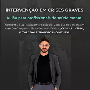 Imagem de capa para o Curso online Intervenção em Crises graves - Aulão para profissionais de saúde mental