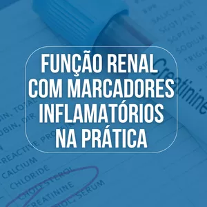 Imagem de capa para o Curso online Função Renal com marcadores inflamatórios na Prática