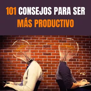Imagen de portada para Ebook 101 CONSEJOS PARA SER MÁS PRODUCTIVO