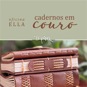 Imagem de capa para o Curso online Oficina ELLA - Cadernos em Couro