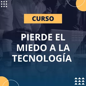 Imagen de portada para Curso online Pierde el miedo a la tecnología 