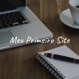 Imagem de capa para o Curso online Meu Primeiro Site