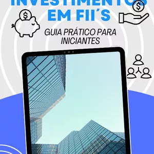 Imagem de capa para o Ebook Investimentos em FII´s; Guia prático para iniciantes