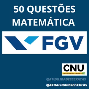 Imagem de capa para o Ebook FGV - CNU - 50 QUESTÕES DE MATEMÁTICA