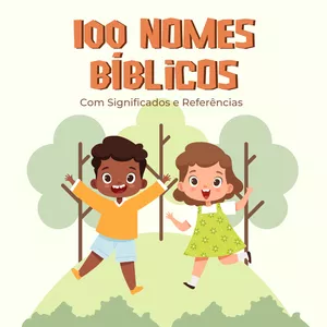 Imagem de capa para o Ebook 100 Nomes Bíblicos - Com significados e referências
