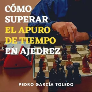 Imagen de portada para Ebook Cómo superar el apuro de tiempo en ajedrez