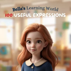 Imagem de capa para o Ebook Bella's Learning World: 100 Useful Expressions | Book 7