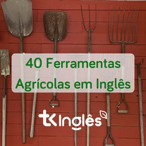 Imagem de capa para o Ebook Farming Tools: Glossário de 40 Ferramentas Agrícolas em Inglês 
