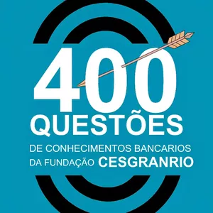 Imagem de capa para o Ebook 400 Questões de conhecimentos bancários(CESGRANRIO) + gabarito