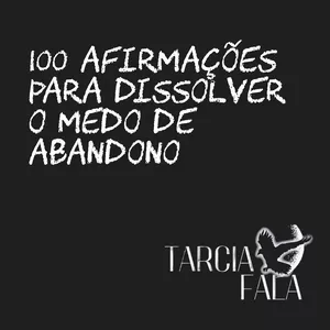 Imagem de capa para o Ebook 100 afirmações para dissolver o medo de abandono