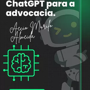 Imagem de capa para o Ebook O Prompt Mestre do ChatGPT para a Advocaci