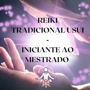 Imagem do curso Reiki Tradicional Usui-Iniciante ao Mestrado