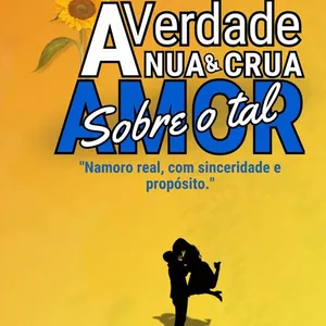 Imagem de capa para o Curso online A VERDADE NUA &amp; CRUA sobre o tal AMOR