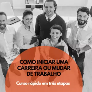 Imagem do curso Como se preparar para iniciar uma carreira ou mudar de trabalho